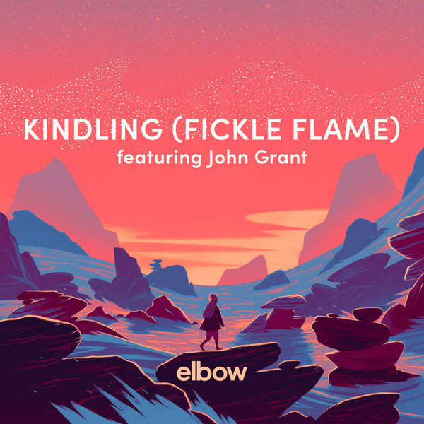 Elbow - Kindling (Fickle Flame) Elbow - Kindling (Fickle Flame)