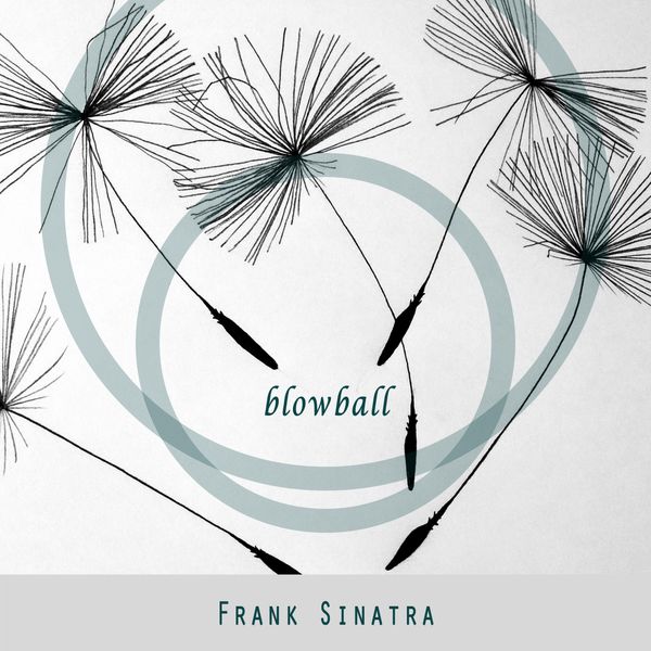 Frank Sinatra - Blowball Frank Sinatra - Blowball