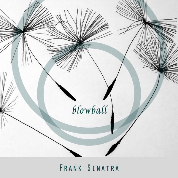 Frank Sinatra|Blowball