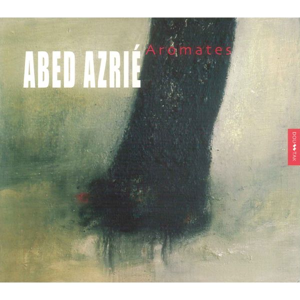 Abed Azrié|Aromates (Abed Azrié) Abed Azrié|Aromates (Abed Azrié)