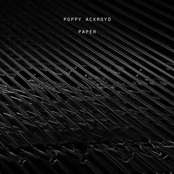 Poppy Ackroyd - Paper Poppy Ackroyd - Paper