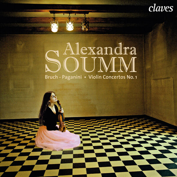 Alexandra Soumm - Bruch: Violin Concerto No. 1 - Paganini: Violin Concerto No. 1 Alexandra Soumm - Bruch: Violin Concerto No. 1 - Paganini: Violin Concerto No. 1