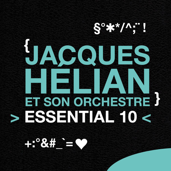 Jacques Helian - Jacques Helian et son orchestre: Essential 10 Jacques Helian - Jacques Helian et son orchestre: Essential 10