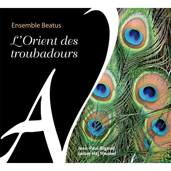 Ensemble Beatus - L'Orient des troubadours Ensemble Beatus - L'Orient des troubadours