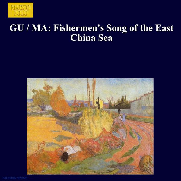 Shanghai Philharmonic Orchestra - Gu / Ma: Fishermen's Song of the East China Sea Shanghai Philharmonic Orchestra - Gu / Ma: Fishermen's Song of the East China Sea