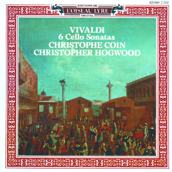 Christophe Coin|Vivaldi: 6 Cello Sonatas, Op.14 Christophe Coin|Vivaldi: 6 Cello Sonatas, Op.14