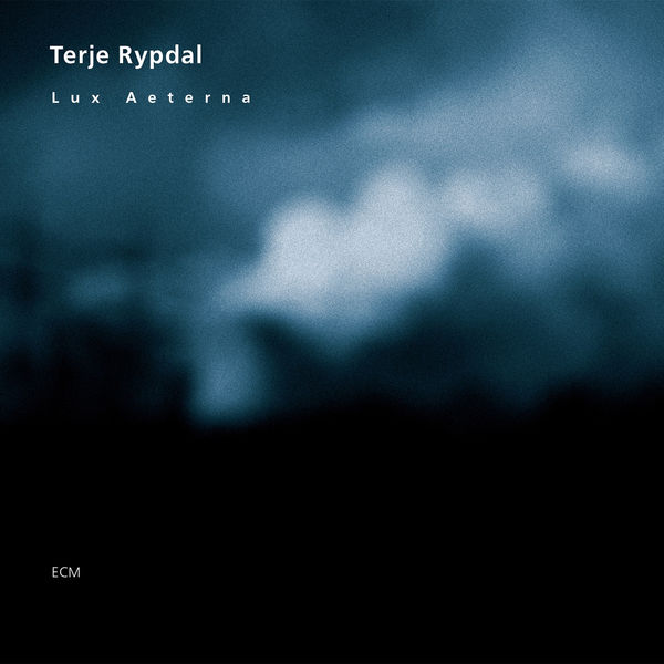 Terje Rypdal|Lux Aeterna Terje Rypdal|Lux Aeterna