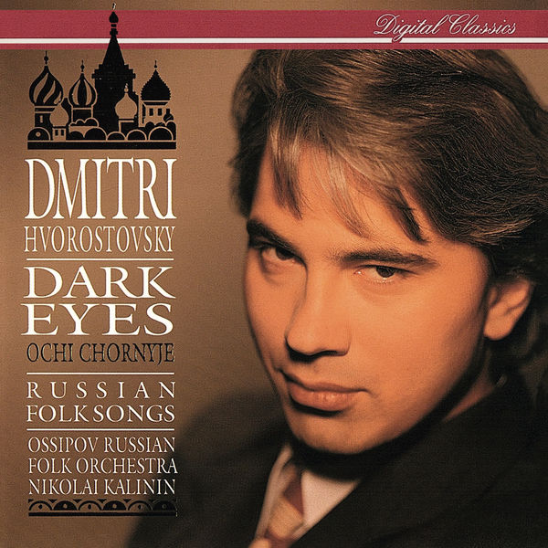 Dmitri Hvorostovsky|Dark Eyes - Russian Folksongs