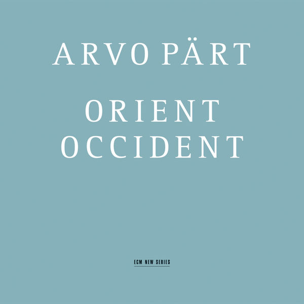 Swedish Radio Symphony Orchestra|Arvo Pärt: Orient & Occident Swedish Radio Symphony Orchestra|Arvo Pärt: Orient & Occident