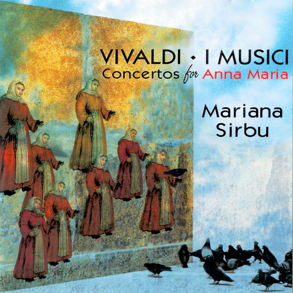 Mariana Sirbu|Vivaldi: Concertos for Anna Maria