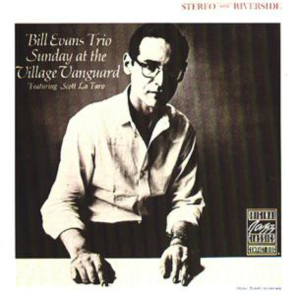 Bill Evans Trio|Sunday At The Village Vanguard Bill Evans Trio|Sunday At The Village Vanguard