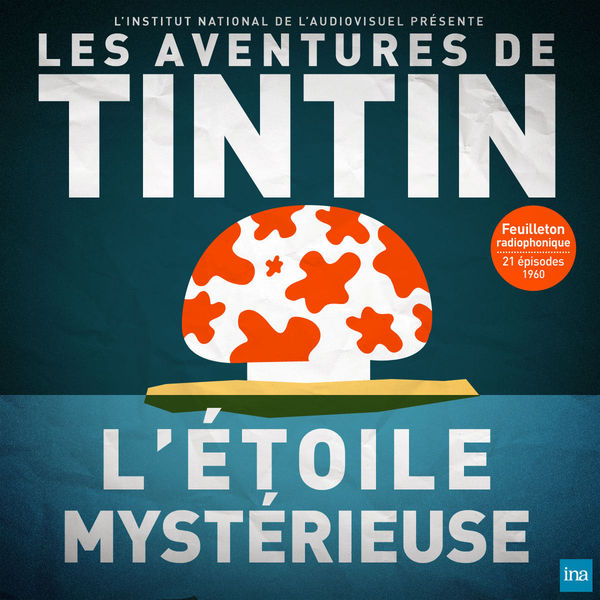 Various Interprets|Tintin - L'Etoile mystérieuse (Collection Feuilletons radiophoniques)