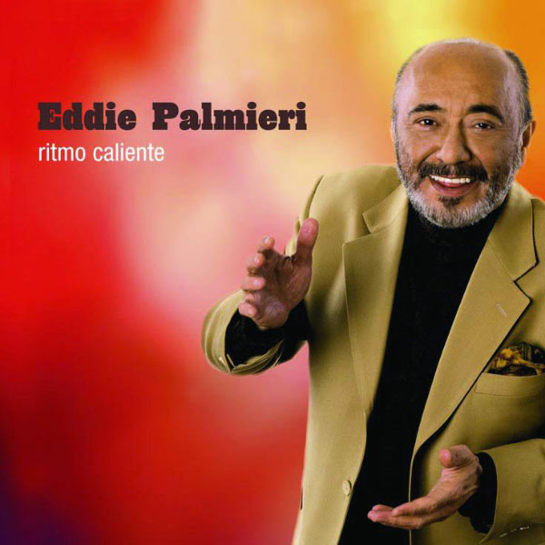 Eddie Palmieri - Ritmo Caliente Eddie Palmieri - Ritmo Caliente