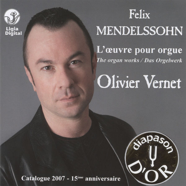 Olivier Vernet - Mendelssohn: Das Orgelwerk Olivier Vernet - Mendelssohn: Das Orgelwerk