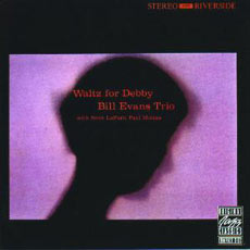 邦楽 waltz for debby Bill Evans Trio With Scott LaFaro, Paul Motian – Waltz For