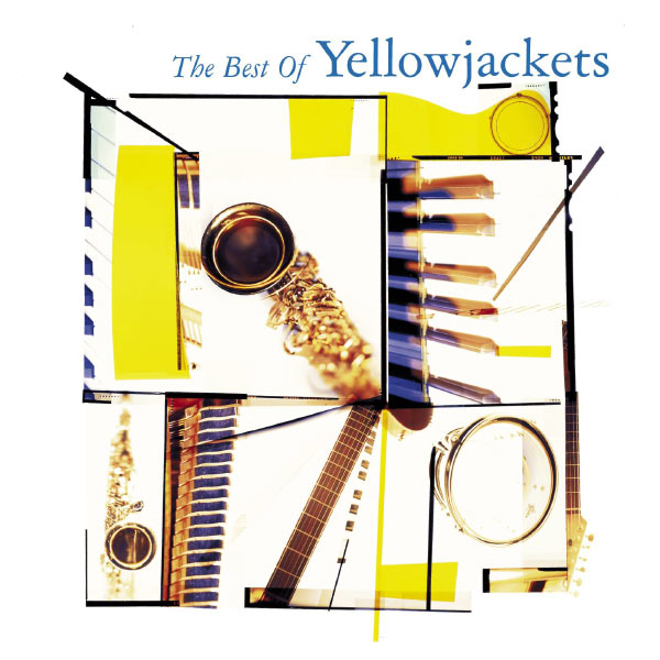 Yellowjackets - The Best Of Yellowjackets Yellowjackets - The Best Of Yellowjackets