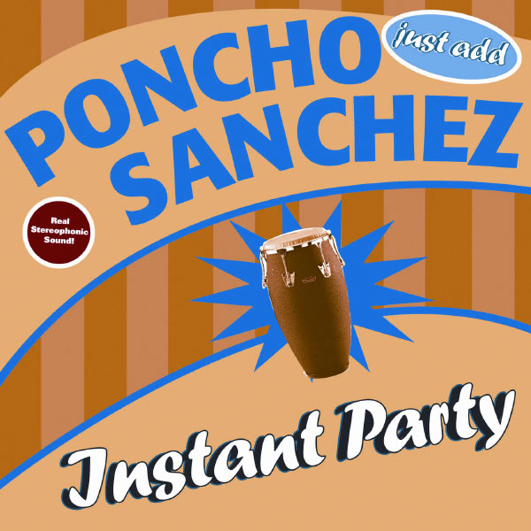 Poncho Sanchez - Instant Party Poncho Sanchez - Instant Party