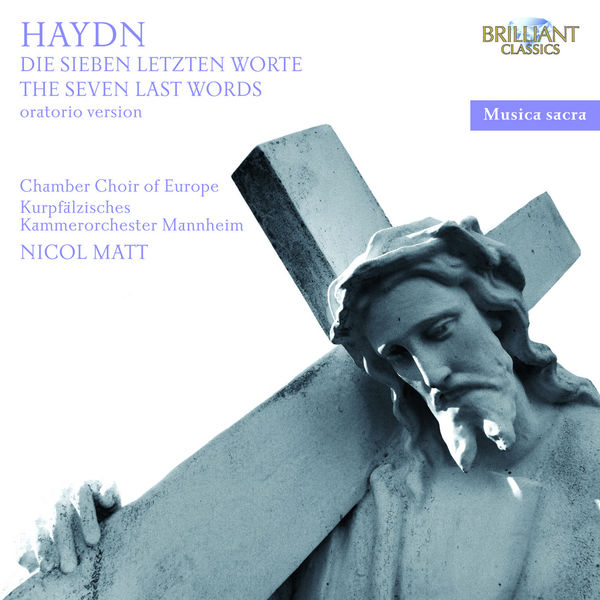 Chamber Choir of Europe|Les sept dernières paroles du Christ en Croix Chamber Choir of Europe|Les sept dernières paroles du Christ en Croix