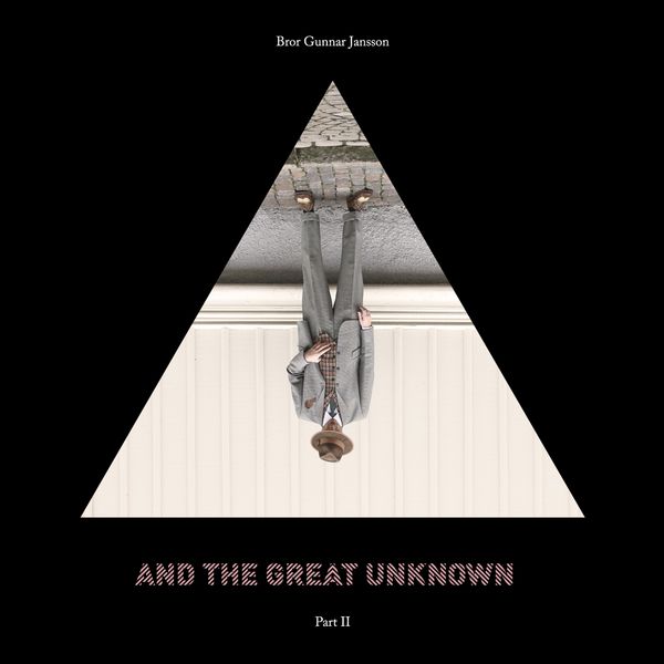 Bror Gunnar Jansson - And The Great Unknown - Part 2 Bror Gunnar Jansson - And The Great Unknown - Part 2