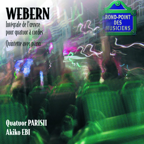 WebernQuatuor a cordes, Anton Webern de Quatuor Parisii Qobuz