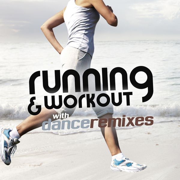 Various Artists|Running and Workout with Dance Remixes