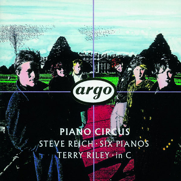 Piano Circus|Reich: Six Pianos/Riley: in C