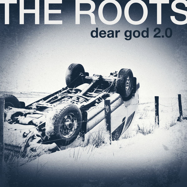 The Roots|Dear God 2.0 The Roots|Dear God 2.0