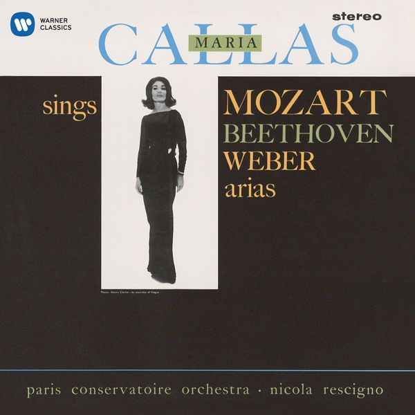 Maria Callas|Callas sings Mozart, Beethoven & Weber Arias - Callas Remastered