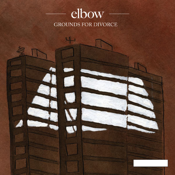 Elbow - Grounds For Divorce Elbow - Grounds For Divorce