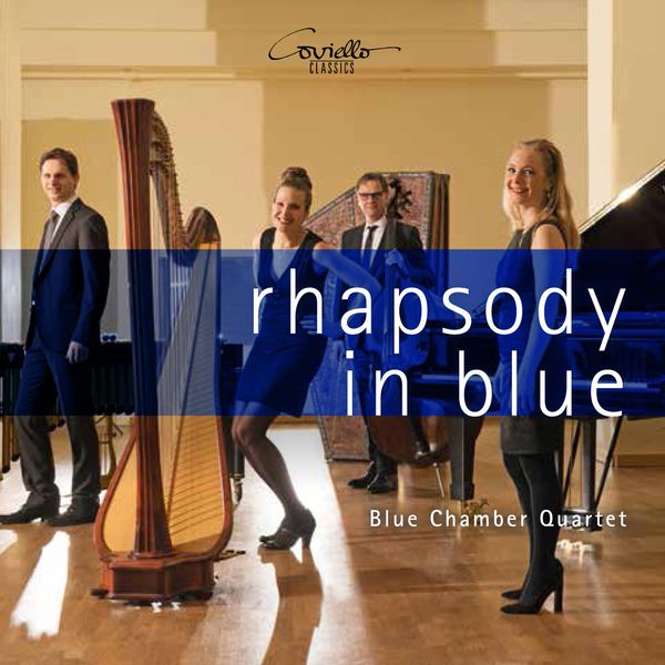 Blue Chamber Quartet - Rhapsody in Blue Blue Chamber Quartet - Rhapsody in Blue