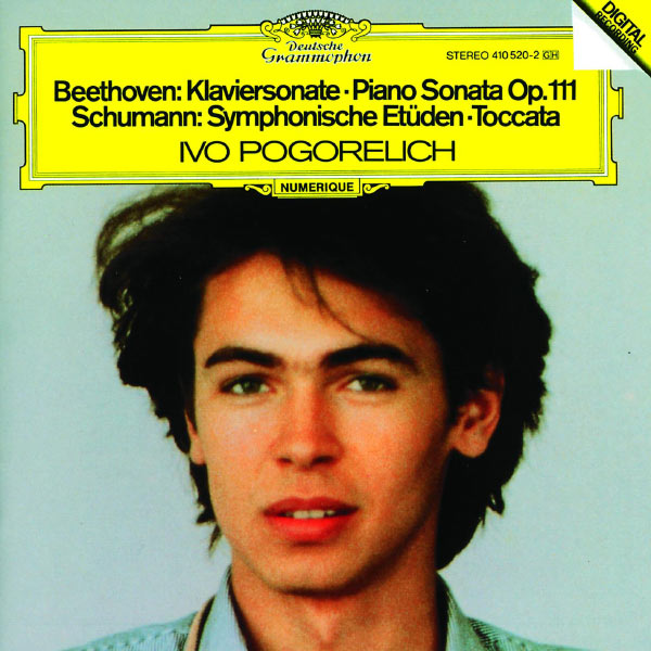 Ivo Pogorelich - Beethoven: Piano Sonata Op.111 / Schumann: Symphonic Etudes; Toccata Ivo Pogorelich - Beethoven: Piano Sonata Op.111 / Schumann: Symphonic Etudes; Toccata