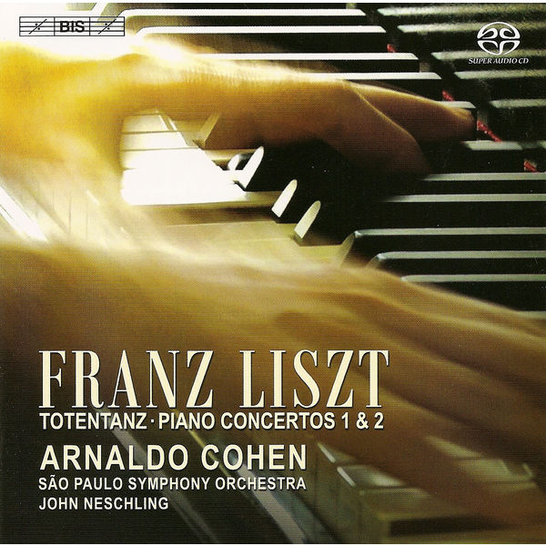 Arnaldo Cohen - Liszt : Totentanz - Concertos pour piano n°1 & 2 Arnaldo Cohen - Liszt : Totentanz - Concertos pour piano n°1 & 2