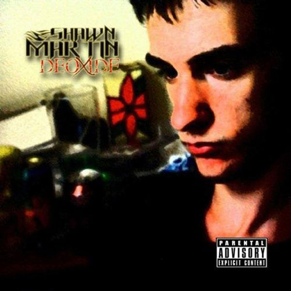 Shawn Martin - Deoxide Shawn Martin - Deoxide