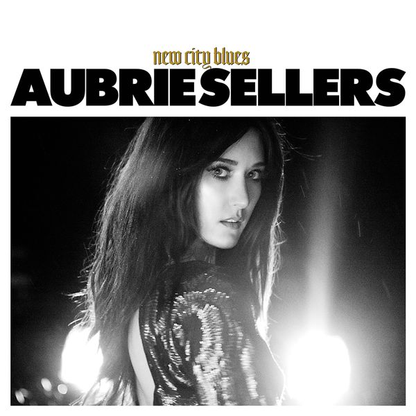 Aubrie Sellers - New City Blues Aubrie Sellers - New City Blues