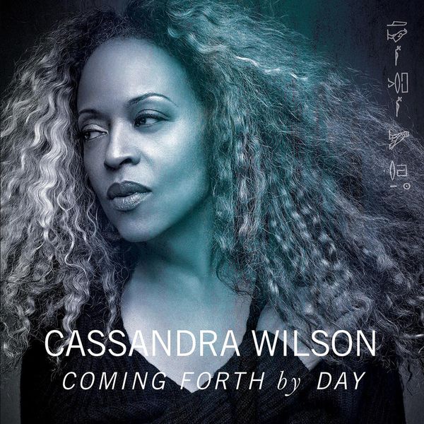 Cassandra Wilson|Coming Forth By Day Cassandra Wilson|Coming Forth By Day