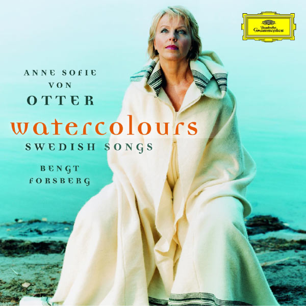 Anne Sofie von Otter|Watercolours . Swedish Songs