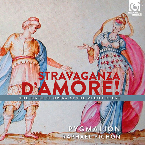 Raphaël Pichon - Stravaganza d'Amore! Birth of Opera at the Medici Court Raphaël Pichon - Stravaganza d'Amore! Birth of Opera at the Medici Court