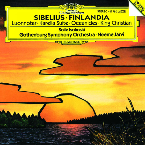 Gothenburg Symphony Orchestra|Sibelius: Finlandia; Luonnotar; Karelia Suite