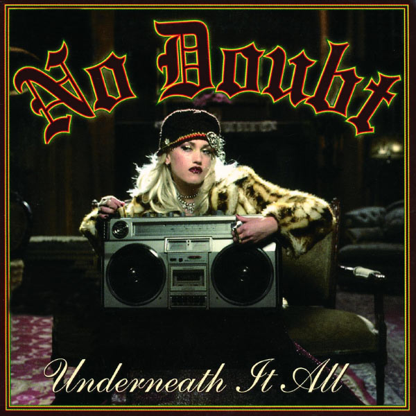 No Doubt|Underneath It All No Doubt|Underneath It All