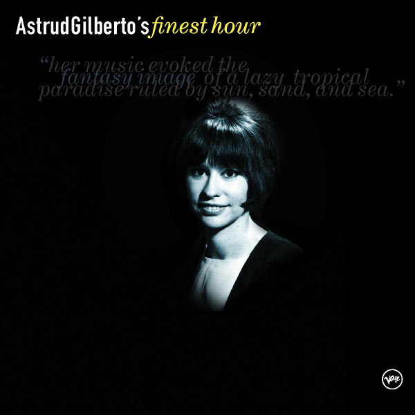 Astrud Gilberto - Astrud Gilberto's Finest Hour Astrud Gilberto - Astrud Gilberto's Finest Hour