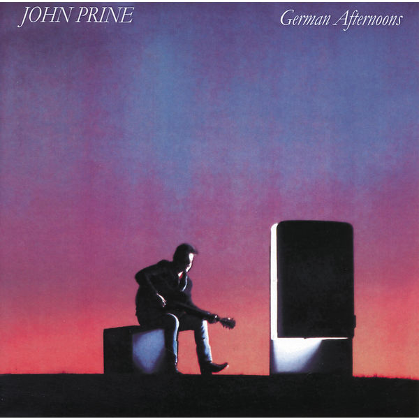 John Prine - German Afternoons John Prine - German Afternoons