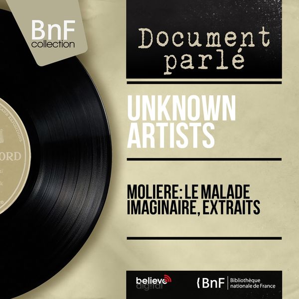 Unknown Artists - Molière: Le malade imaginaire, extraits (Mono Version) Unknown Artists - Molière: Le malade imaginaire, extraits (Mono Version)