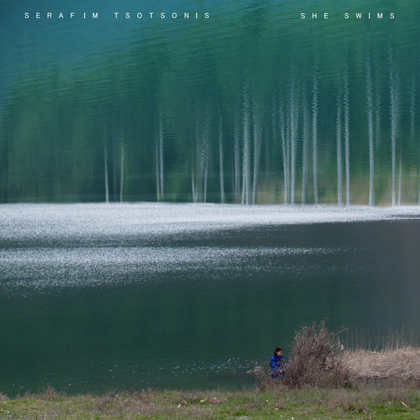 Serafim Tsotsonis - She Swims Serafim Tsotsonis - She Swims