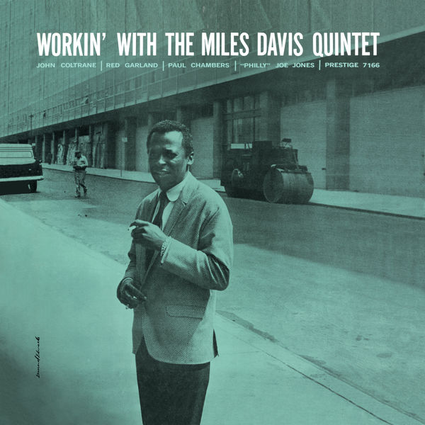 Miles Davis Quintet - Workin' With The Miles Davis Quintet Miles Davis Quintet - Workin' With The Miles Davis Quintet