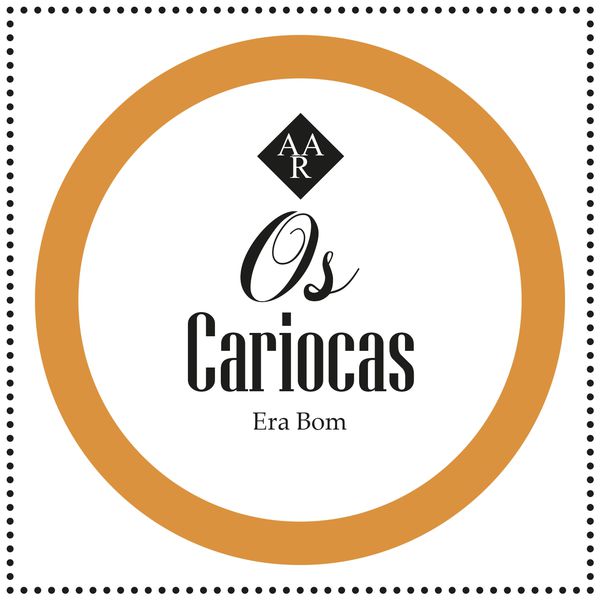 Os Cariocas|Era Bom