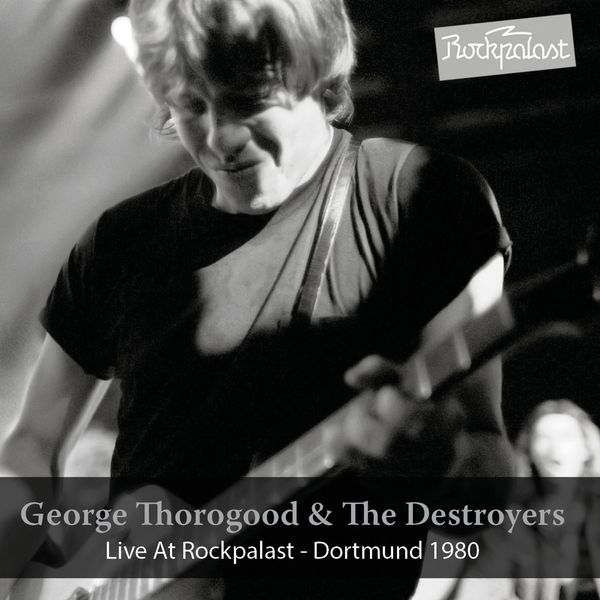 George Thorogood & The Destroyers|Live at Rockpalast (1980)