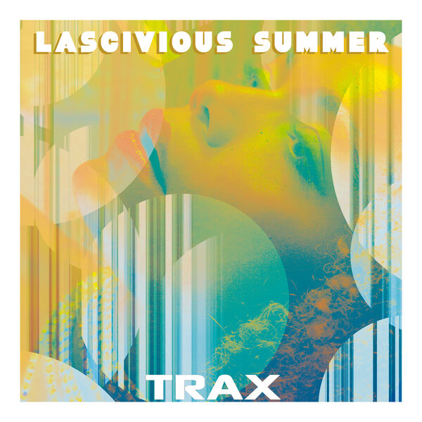 Selected by Eric Pajot|Trax 3 - Lascivious Summer (Selected by Eric Pajot)