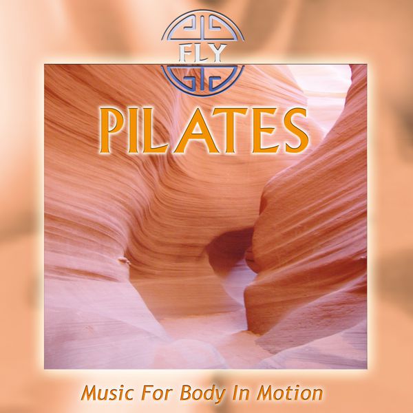 Fly|Pilates - Music for Body in Motion