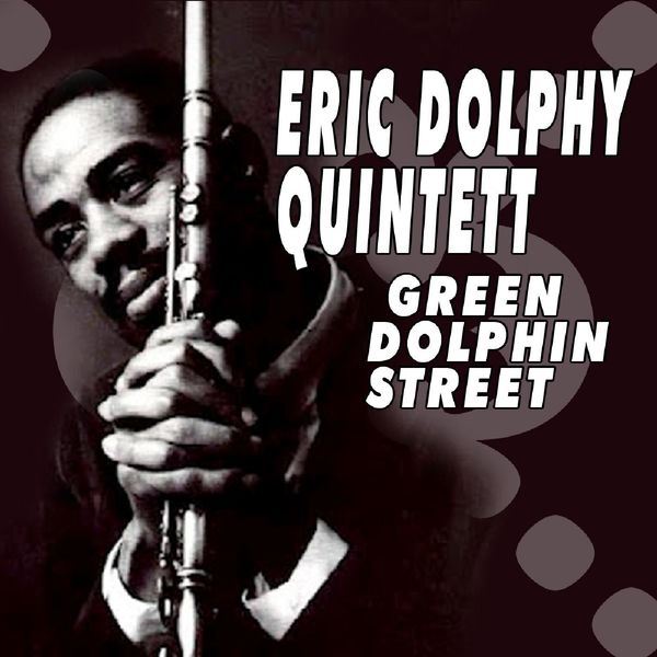 Eric Dolphy Quintett|Green Dolphin Street (Eric Dolphy Quintett)