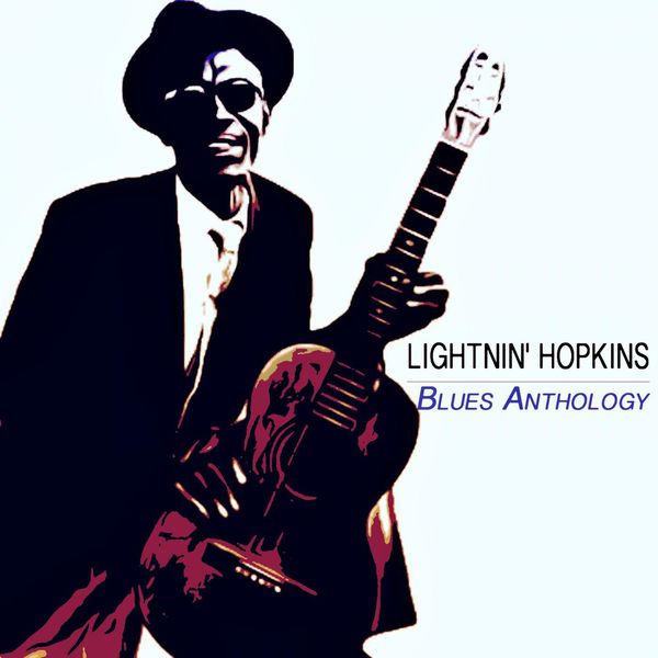 Blues Anthology (Original Recordings), Lightnin' Hopkins Qobuz